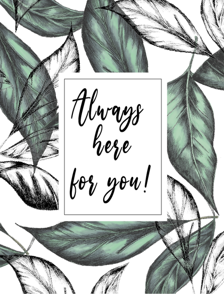 Always here for you botanical card