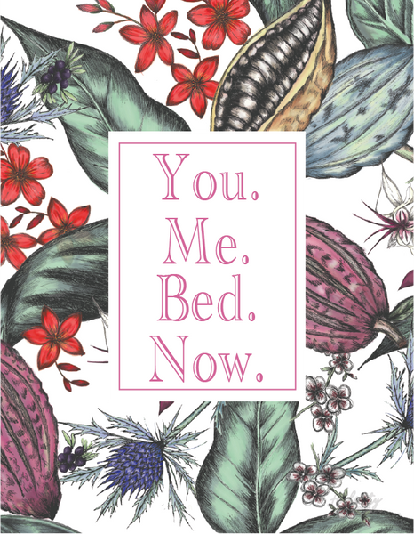 You. Me. Bed. Now.  Card